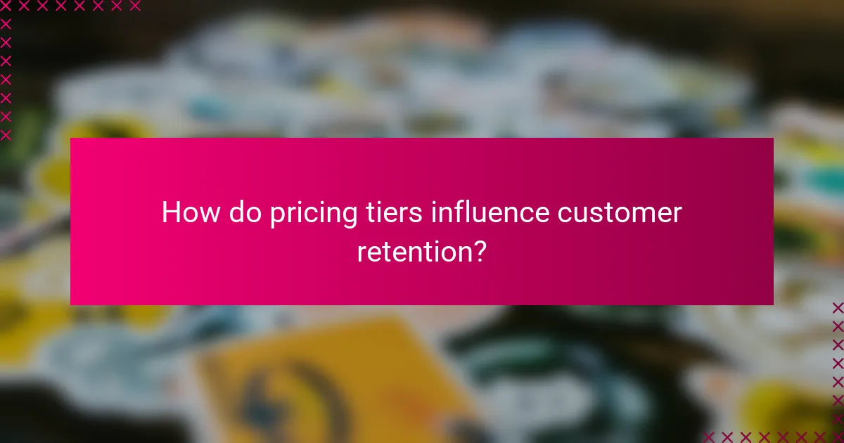 How do pricing tiers influence customer retention?