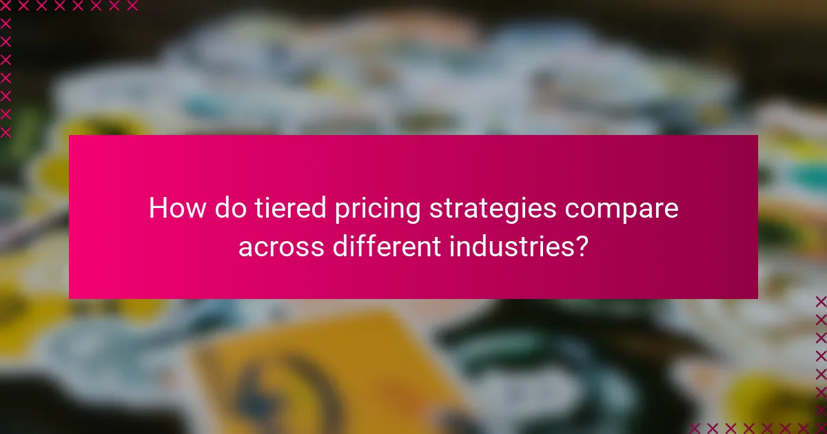 How do tiered pricing strategies compare across different industries?