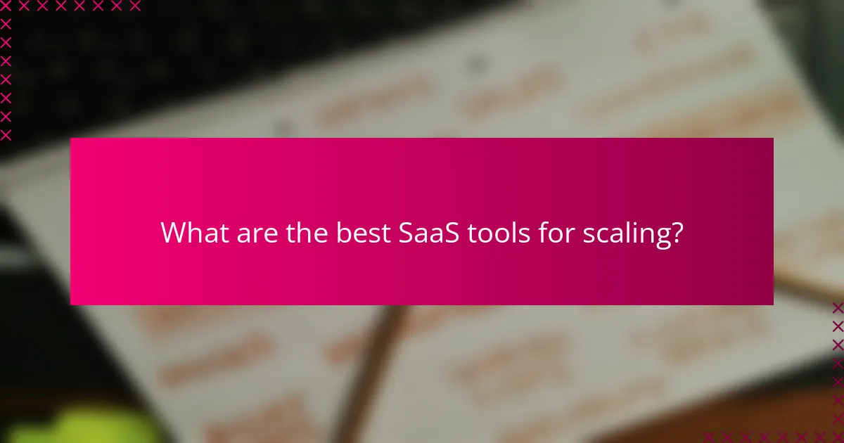 What are the best SaaS tools for scaling?